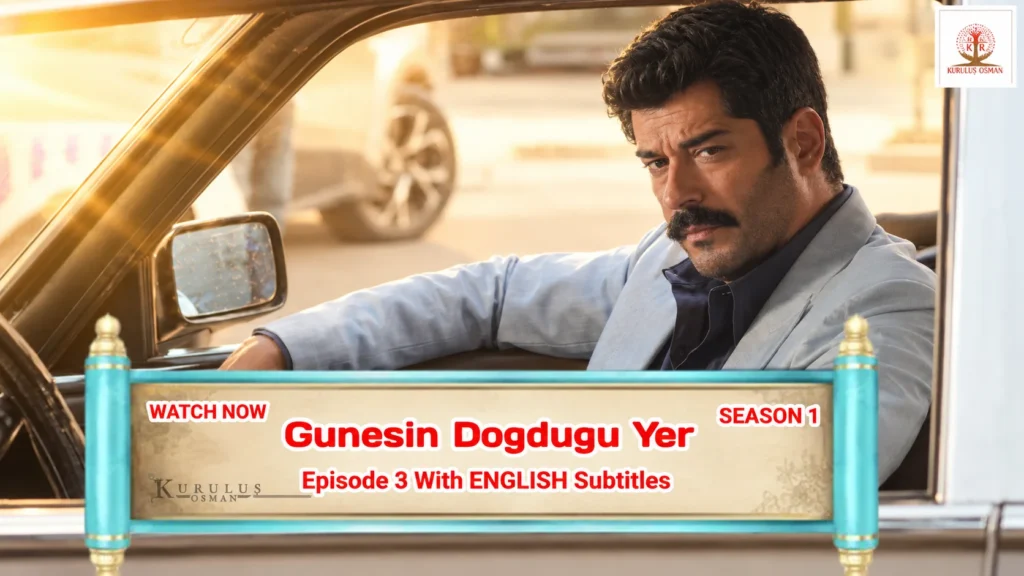 Gunesin Dogdugu Yer Episode 3 With English Subtitles